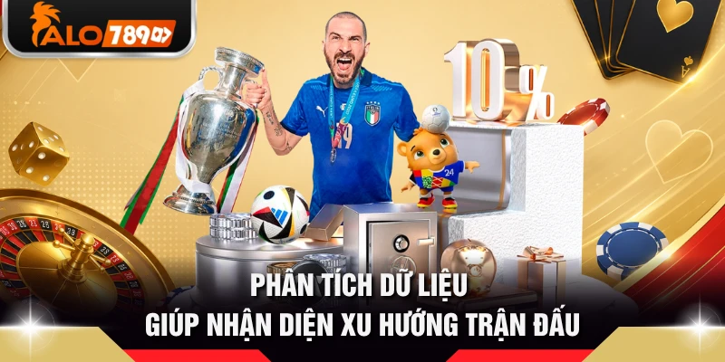 Phân tích dữ liệu giúp nhận diện xu hướng trận đấu